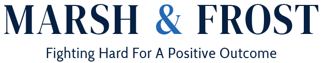 Marsh & Frost | Fighting Hard For A Positive Outcome